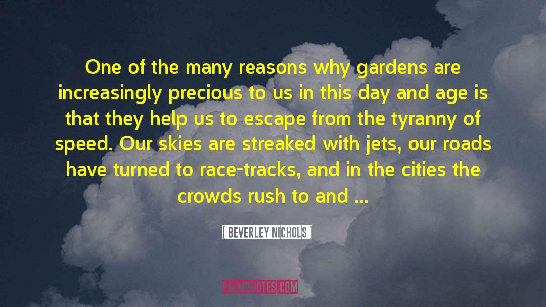 Beverley Nichols Quotes: One of the many reasons