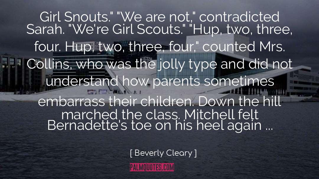 Beverly Cleary Quotes: Girl Snouts.