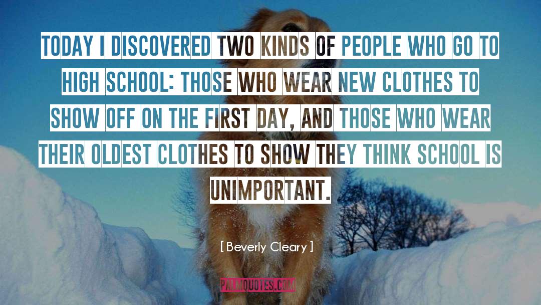 Beverly Cleary Quotes: Today I discovered two kinds