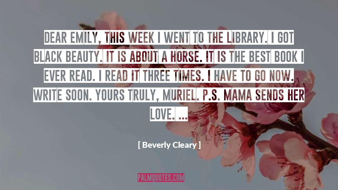 Beverly Cleary Quotes: Dear Emily, This week I