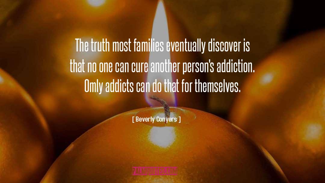 Beverly Conyers Quotes: The truth most families eventually