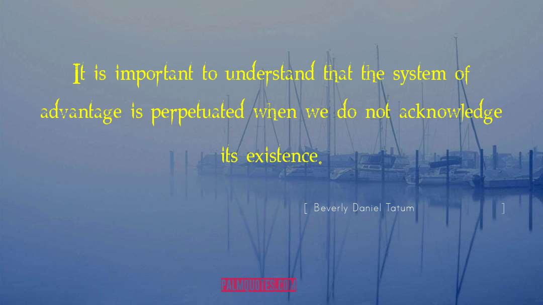 Beverly Daniel Tatum Quotes: It is important to understand