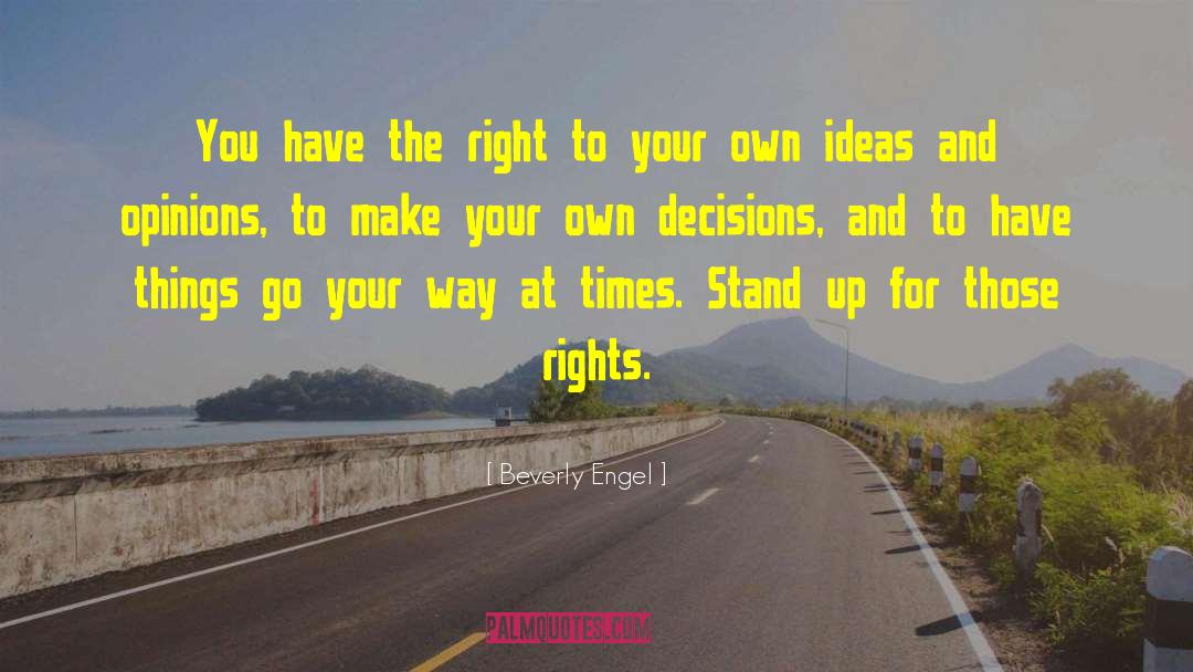 Beverly Engel Quotes: You have the right to