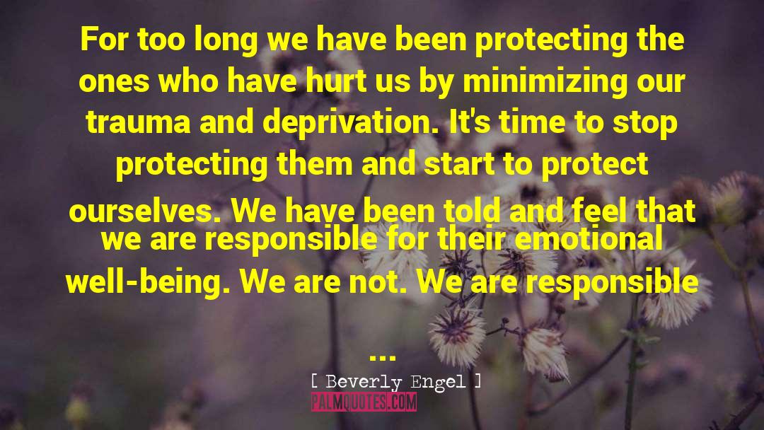 Beverly Engel Quotes: For too long we have