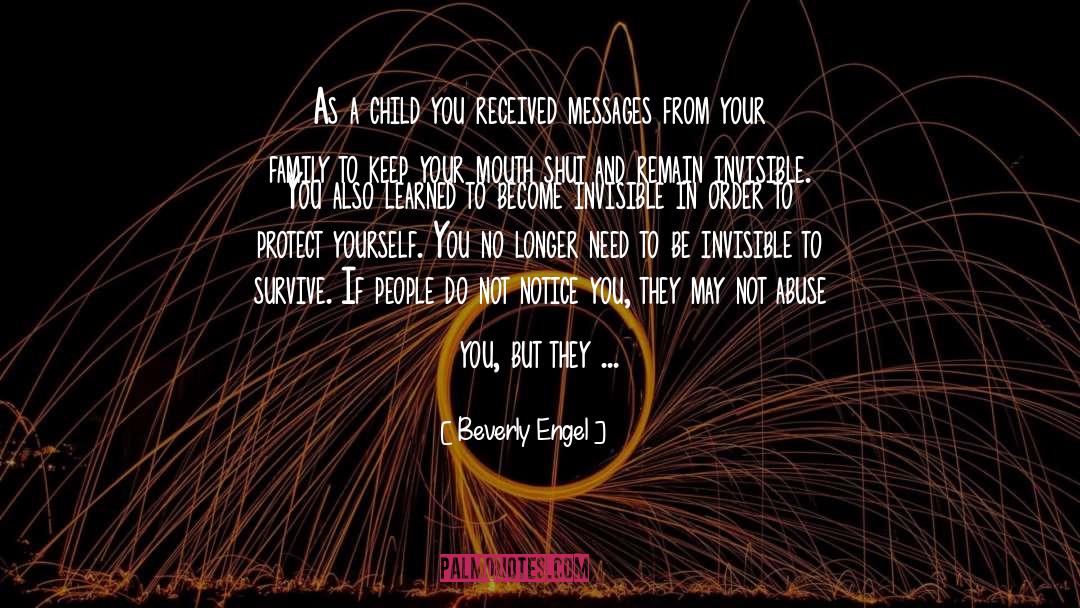 Beverly Engel Quotes: As a child you received