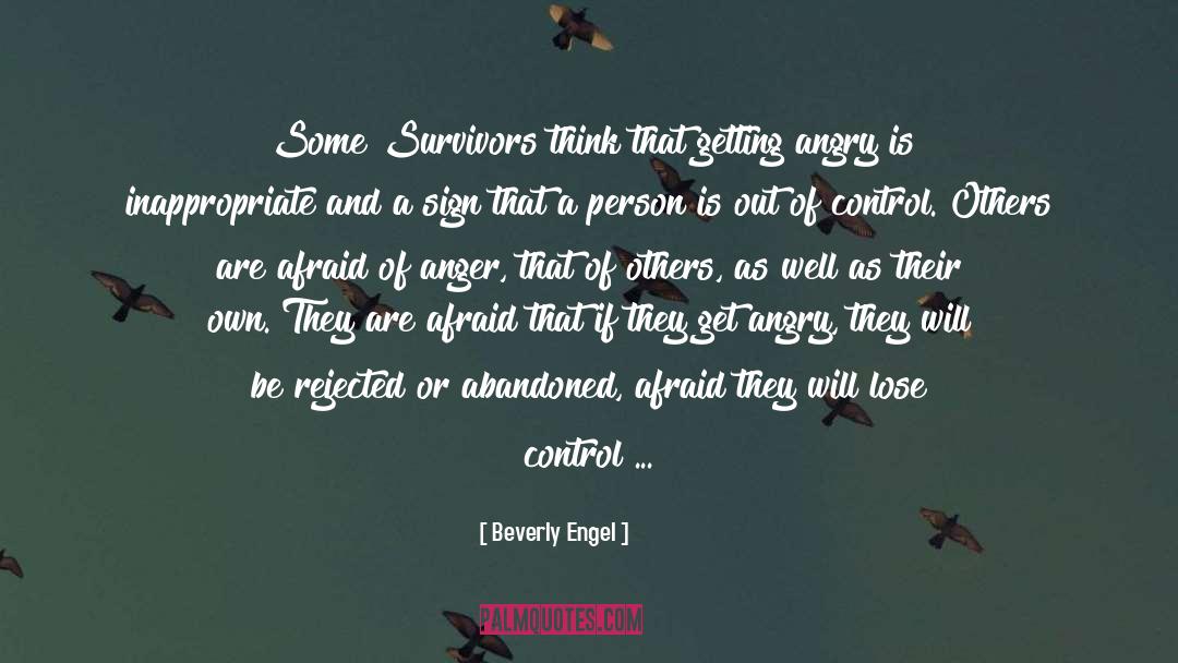 Beverly Engel Quotes: Some Survivors think that getting
