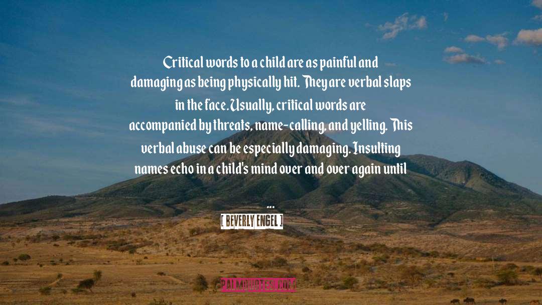 Beverly Engel Quotes: Critical words to a child