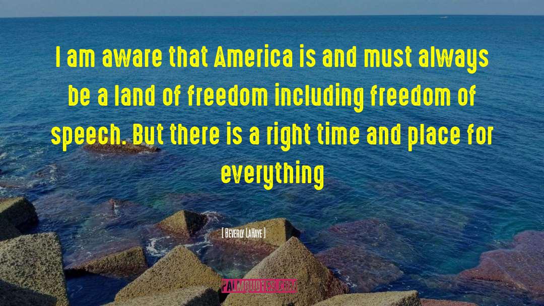 Beverly LaHaye Quotes: I am aware that America