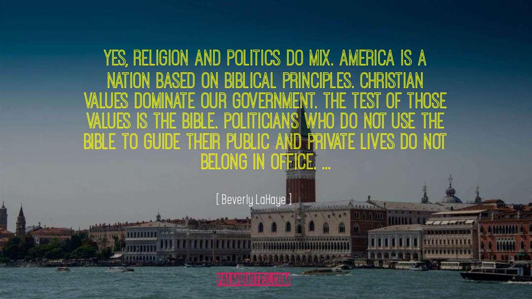 Beverly LaHaye Quotes: Yes, religion and politics do