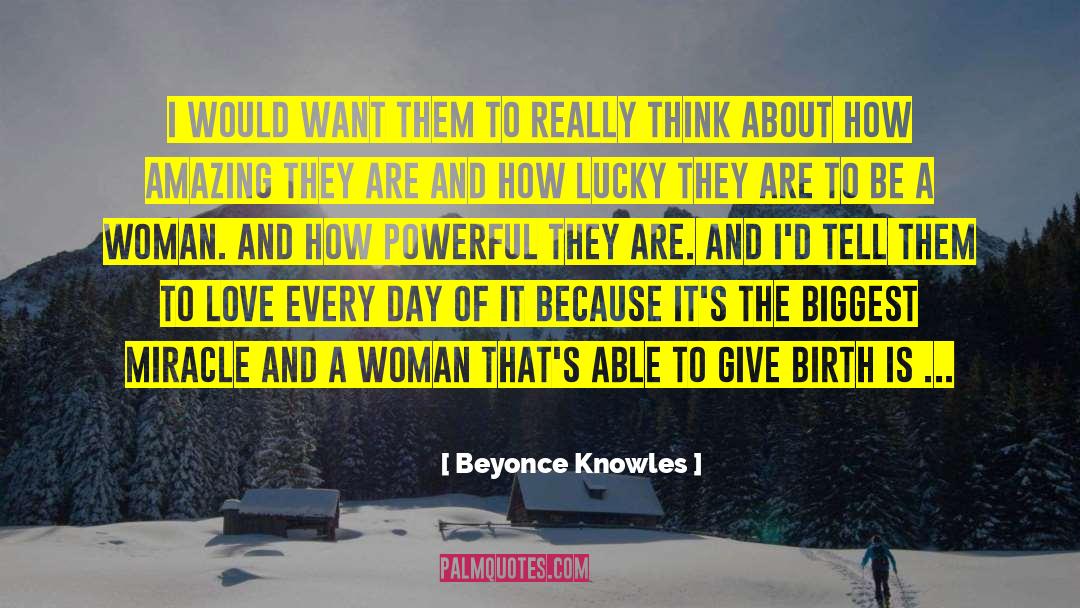 Beyonce Knowles Quotes: I would want them to