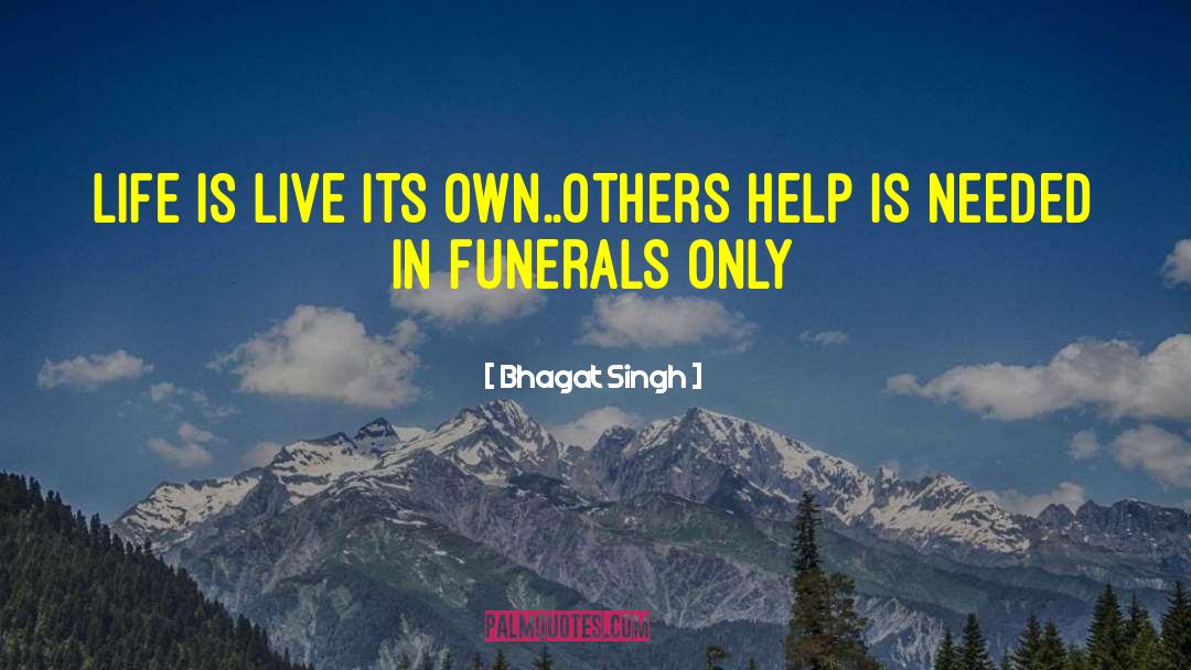 Bhagat Singh Quotes: LIFE IS LIVE ITS OWN..OTHERS