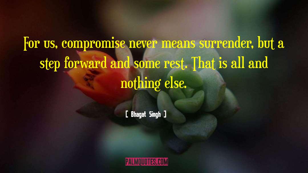 Bhagat Singh Quotes: For us, compromise never means