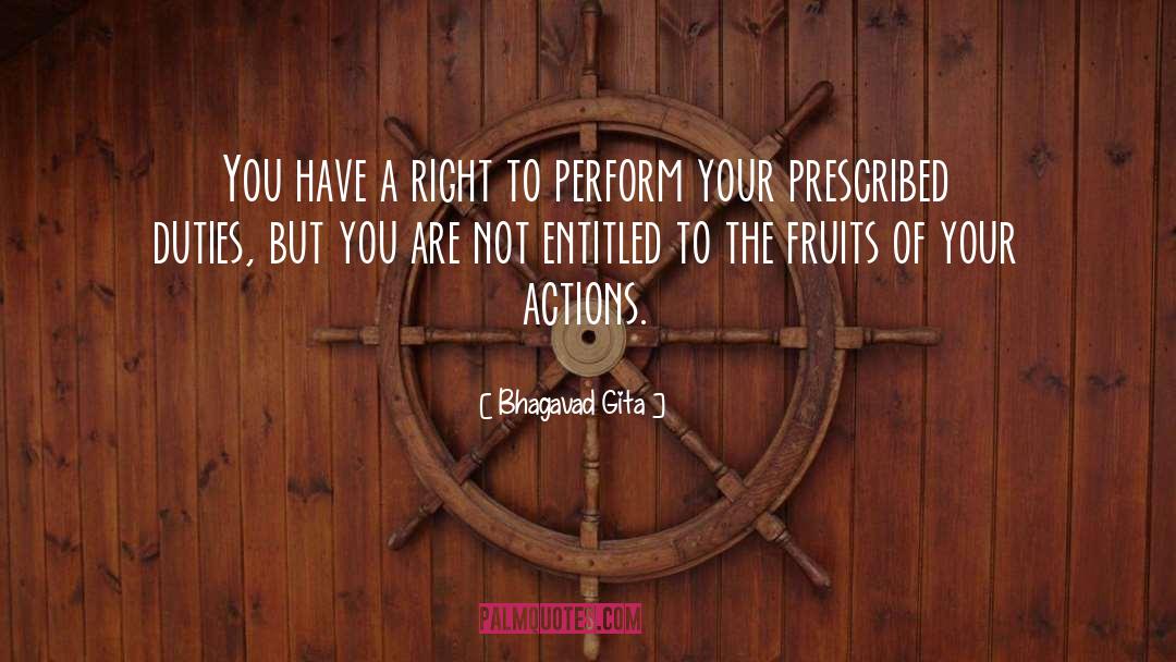 Bhagavad Gita Quotes: You have a right to