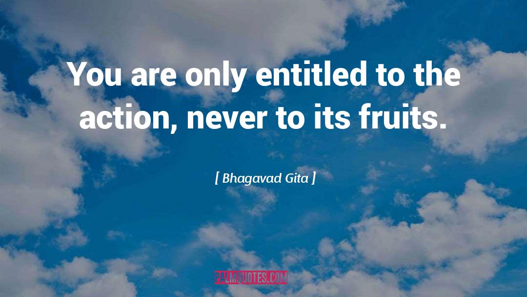 Bhagavad Gita Quotes: You are only entitled to