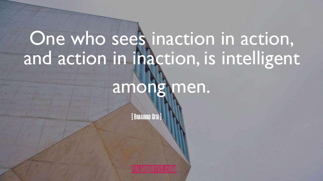 Bhagavad Gita Quotes: One who sees inaction in