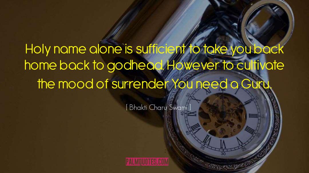 Bhakti Charu Swami Quotes: Holy name alone is sufficient