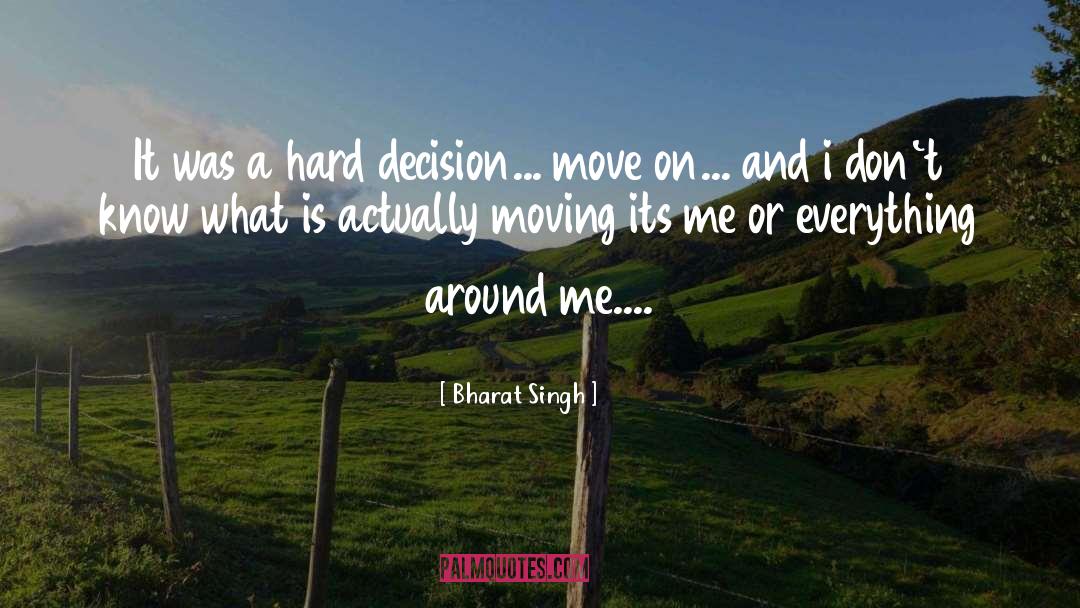 Bharat Singh Quotes: It was a hard decision...