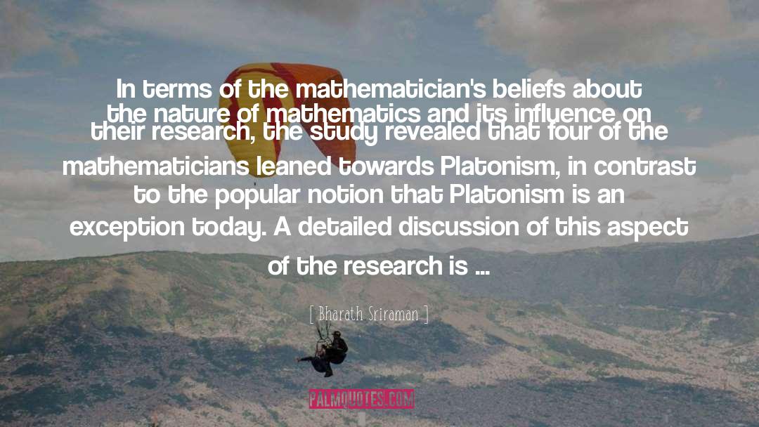 Bharath Sriraman Quotes: In terms of the mathematician's