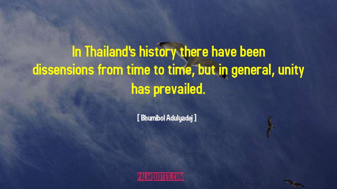 Bhumibol Adulyadej Quotes: In Thailand's history there have