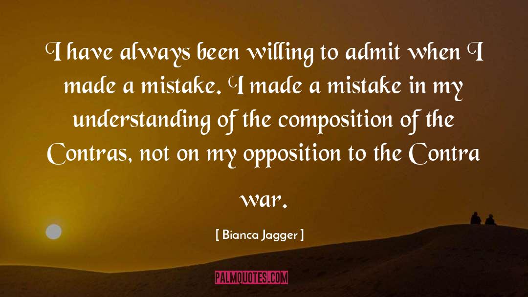 Bianca Jagger Quotes: I have always been willing