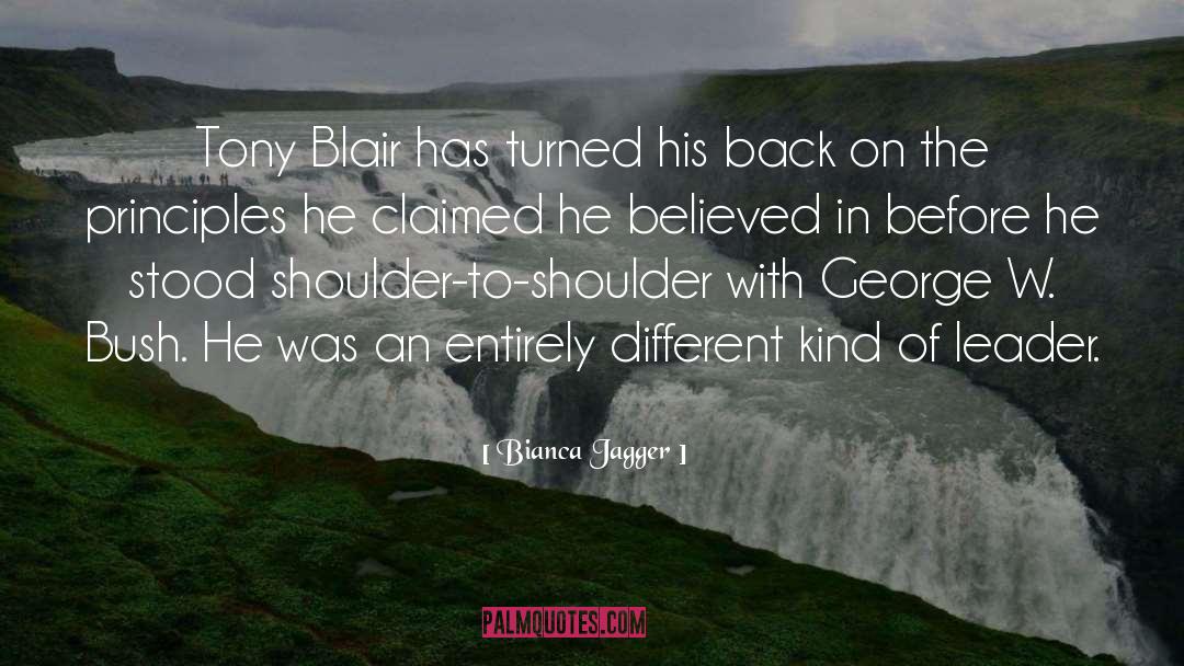 Bianca Jagger Quotes: Tony Blair has turned his
