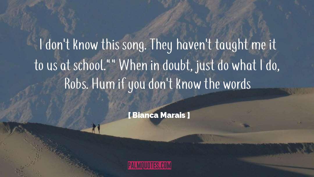 Bianca Marais Quotes: I don't know this song.