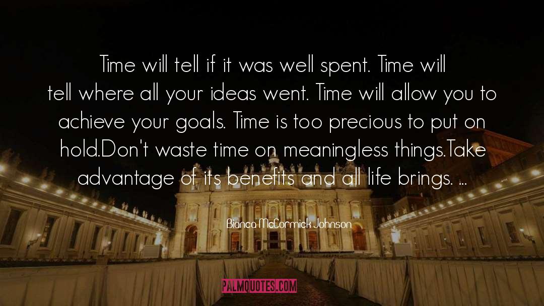 Bianca McCormick-Johnson Quotes: Time will tell if it