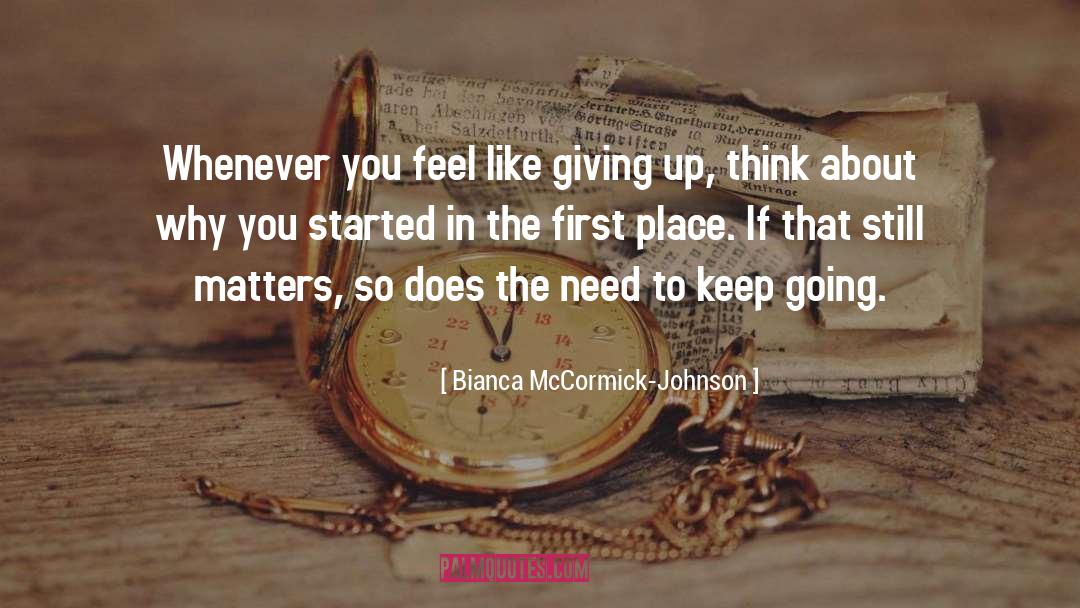 Bianca McCormick-Johnson Quotes: Whenever you feel like giving