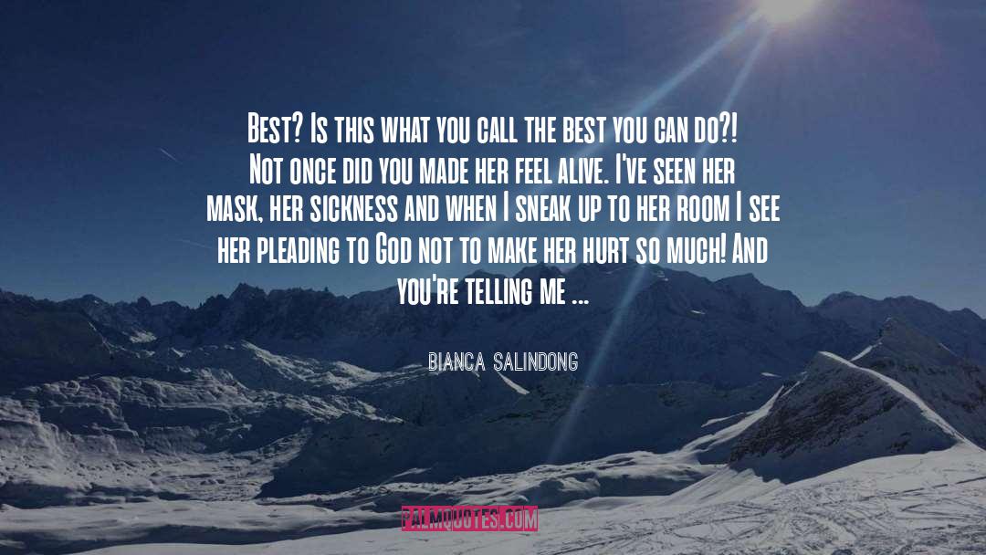 Bianca Salindong Quotes: Best? Is this what you