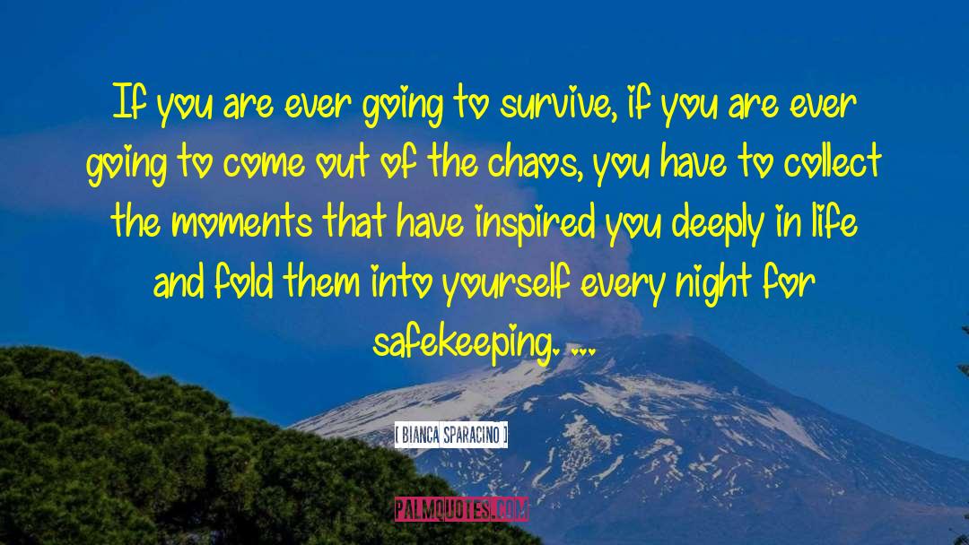 Bianca Sparacino Quotes: If you are ever going