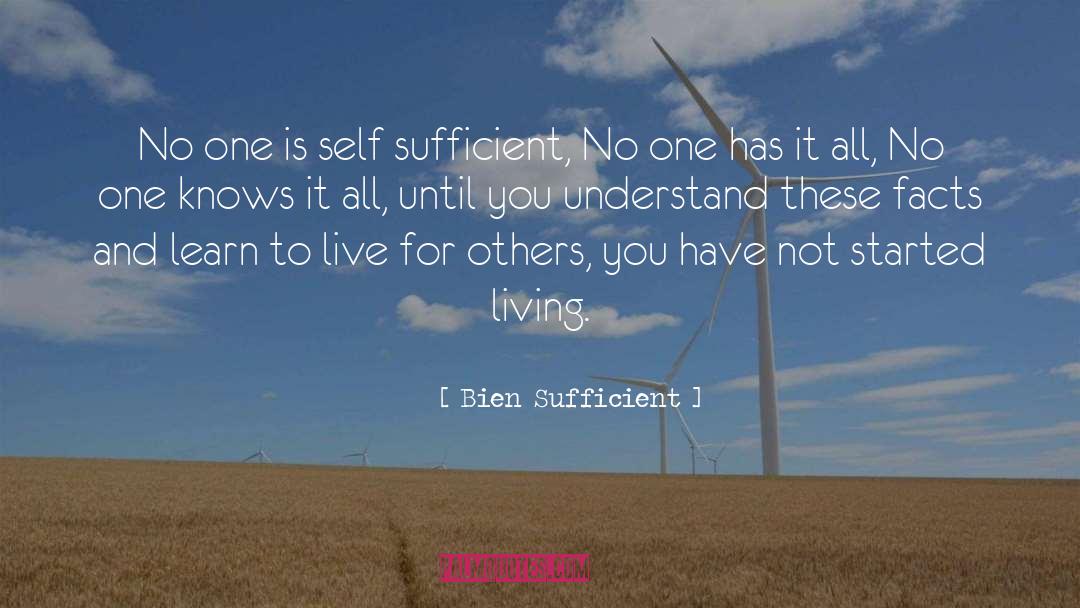 Bien Sufficient Quotes: No one is self sufficient,