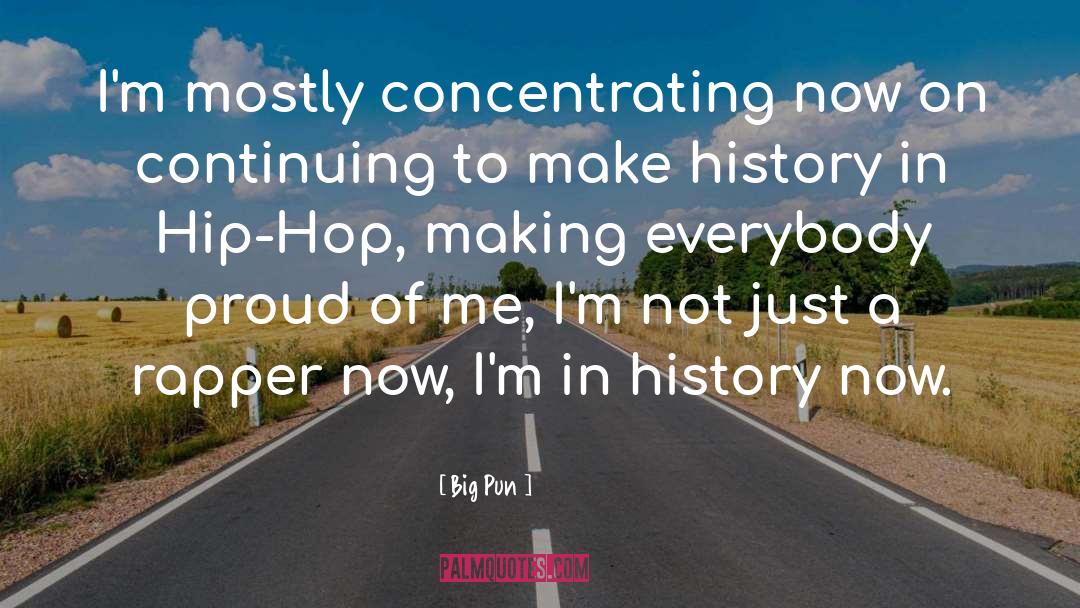 Big Pun Quotes: I'm mostly concentrating now on
