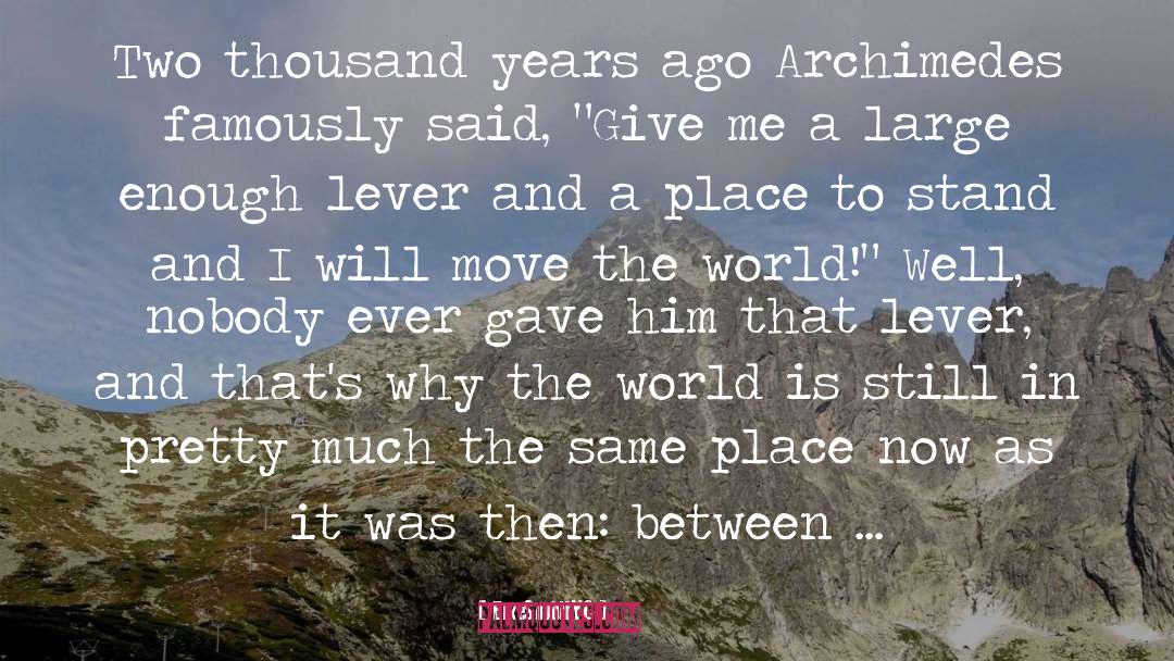 BikeSnobNYC Quotes: Two thousand years ago Archimedes