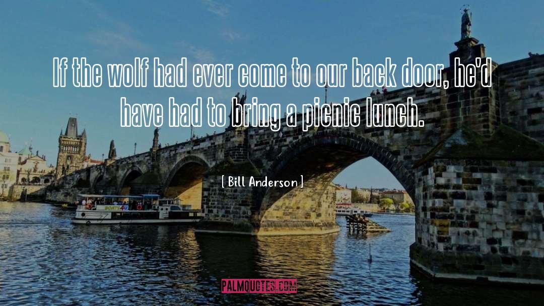 Bill Anderson Quotes: If the wolf had ever