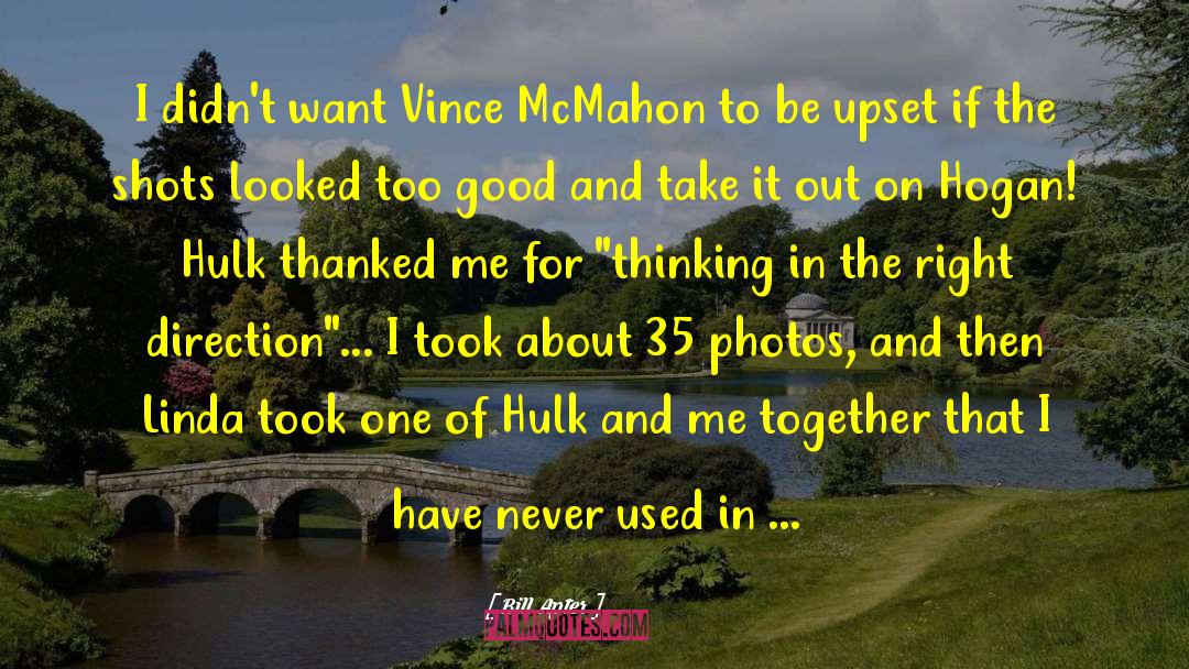 Bill Apter Quotes: I didn't want Vince McMahon