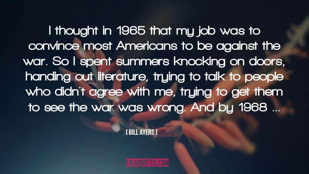 Bill Ayers Quotes: I thought in 1965 that