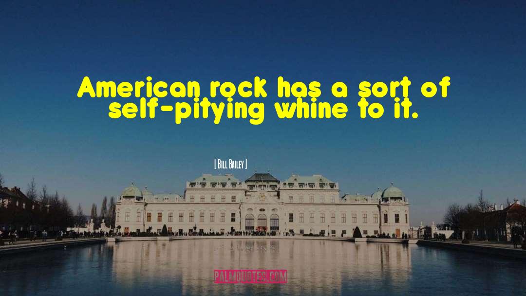 Bill Bailey Quotes: American rock has a sort