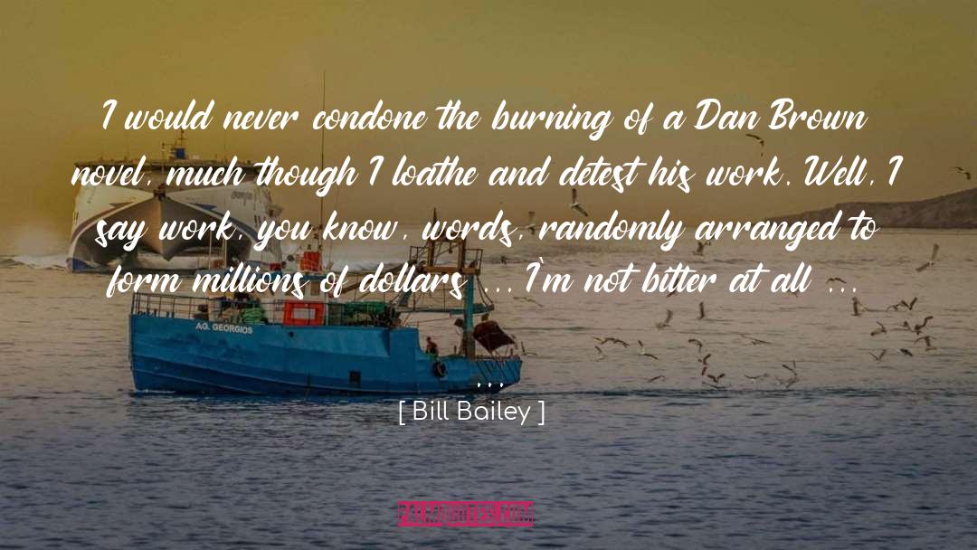 Bill Bailey Quotes: I would never condone the