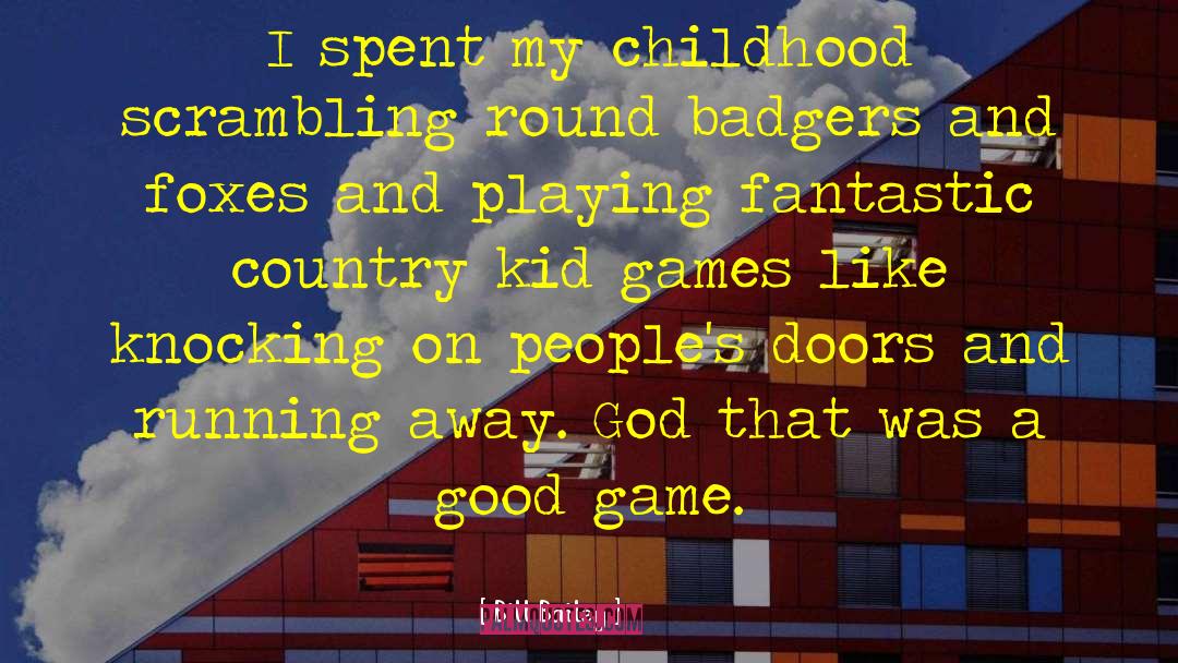 Bill Bailey Quotes: I spent my childhood scrambling