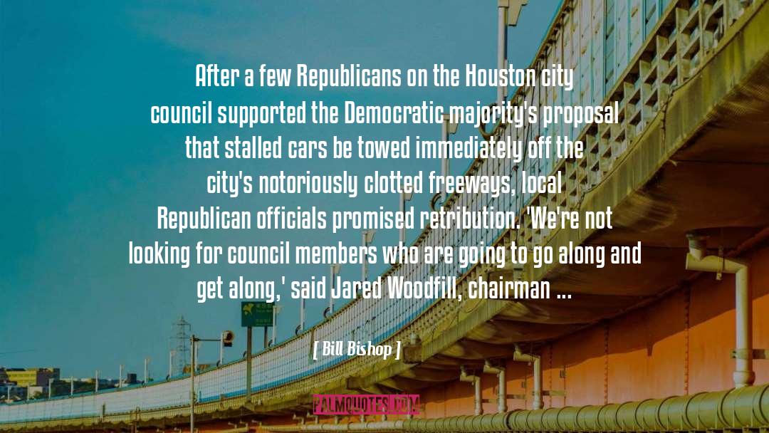 Bill Bishop Quotes: After a few Republicans on