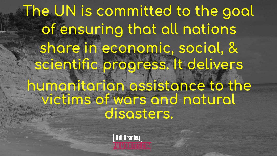 Bill Bradley Quotes: The UN is committed to