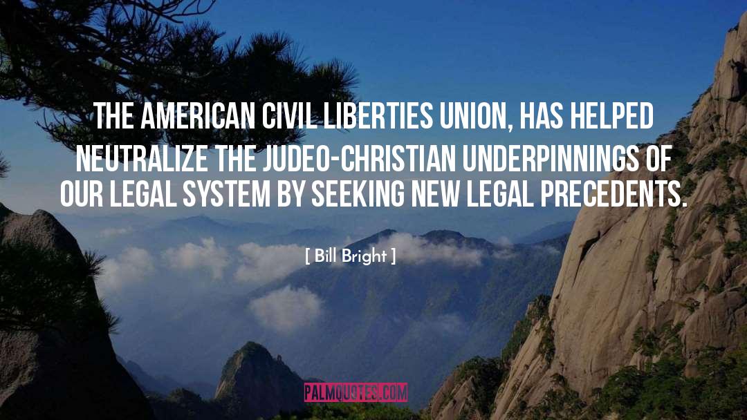 Bill Bright Quotes: The American Civil Liberties Union,