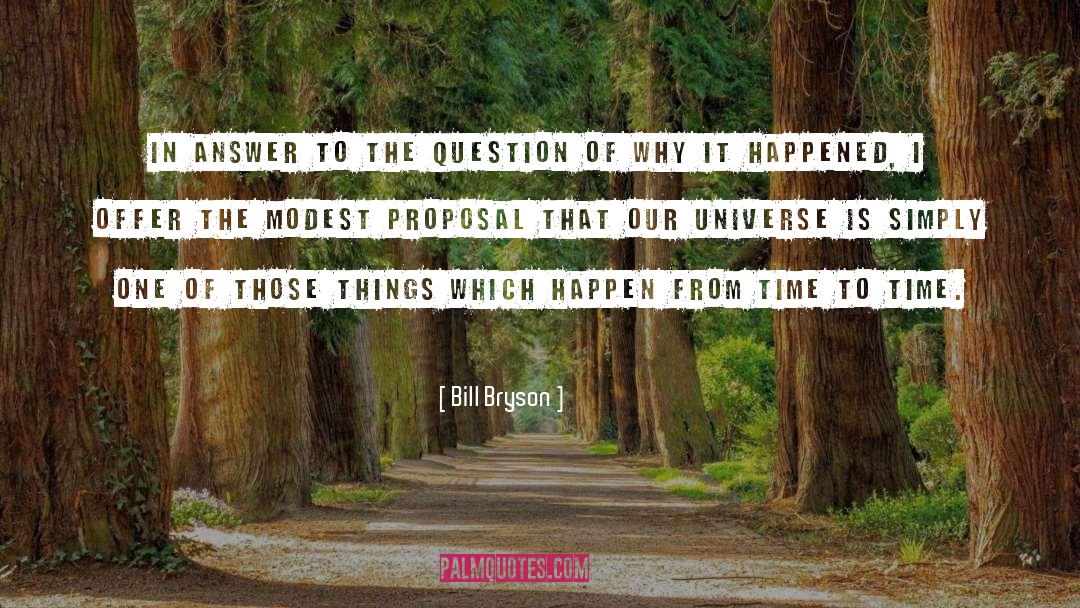 Bill Bryson Quotes: In answer to the question