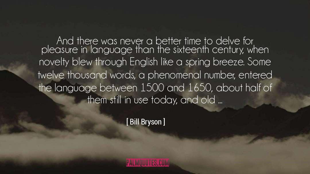 Bill Bryson Quotes: And there was never a