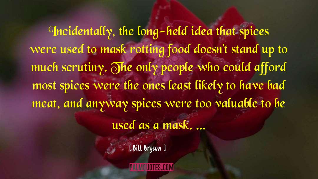 Bill Bryson Quotes: Incidentally, the long-held idea that