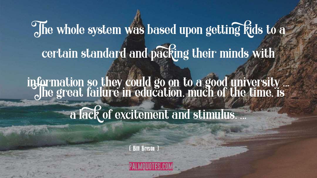 Bill Bryson Quotes: The whole system was based