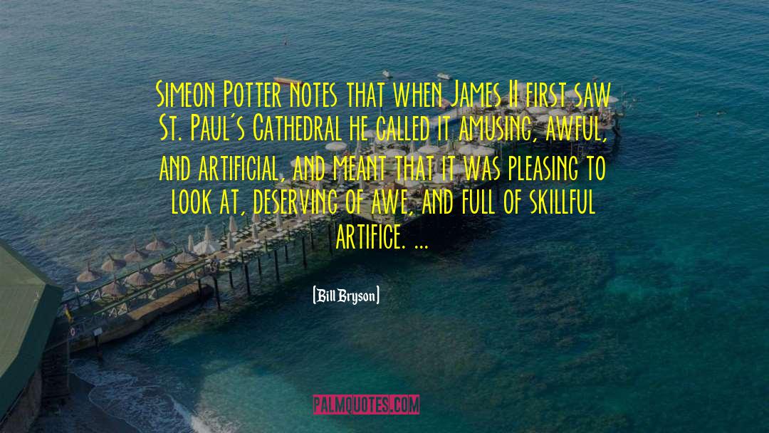 Bill Bryson Quotes: Simeon Potter notes that when