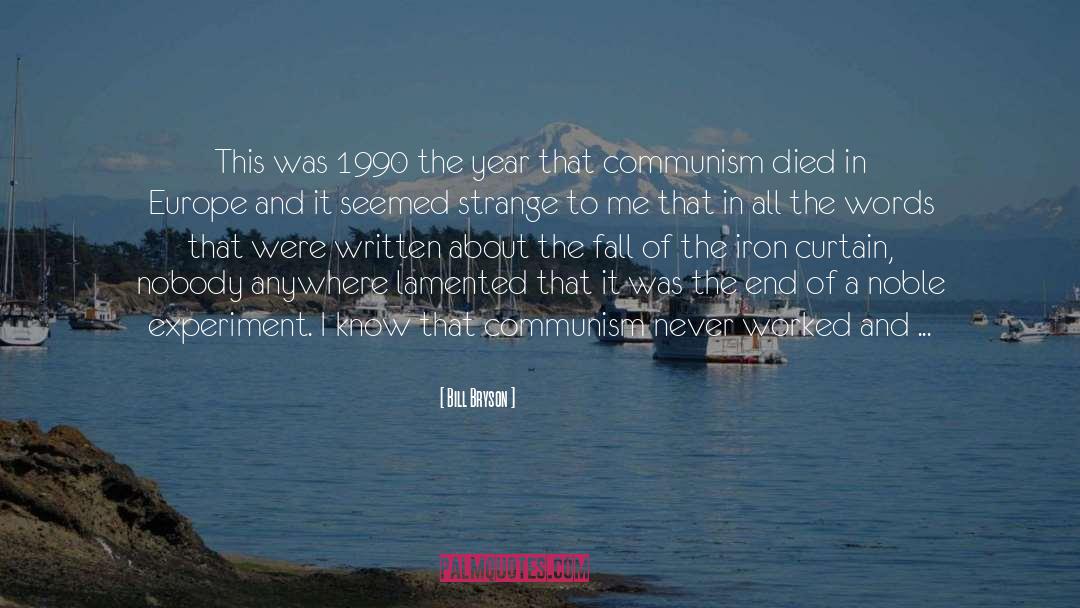 Bill Bryson Quotes: This was 1990 the year