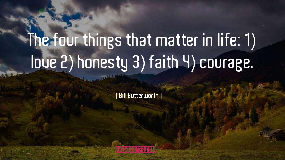 Bill Butterworth Quotes: The four things that matter