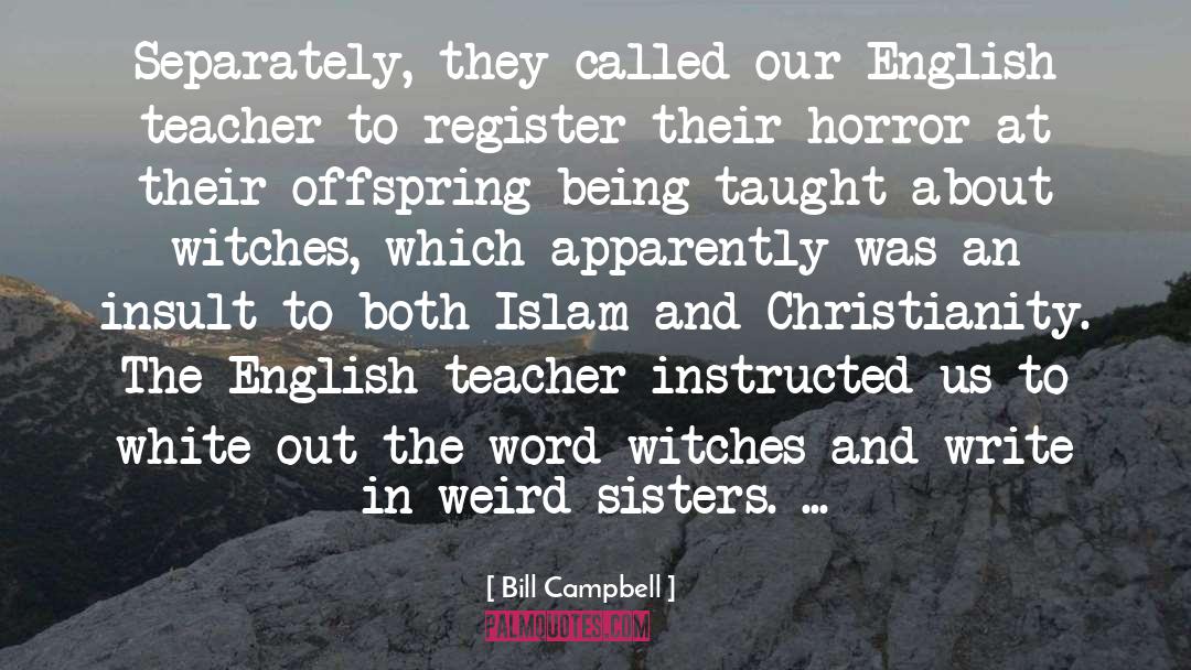 Bill Campbell Quotes: Separately, they called our English